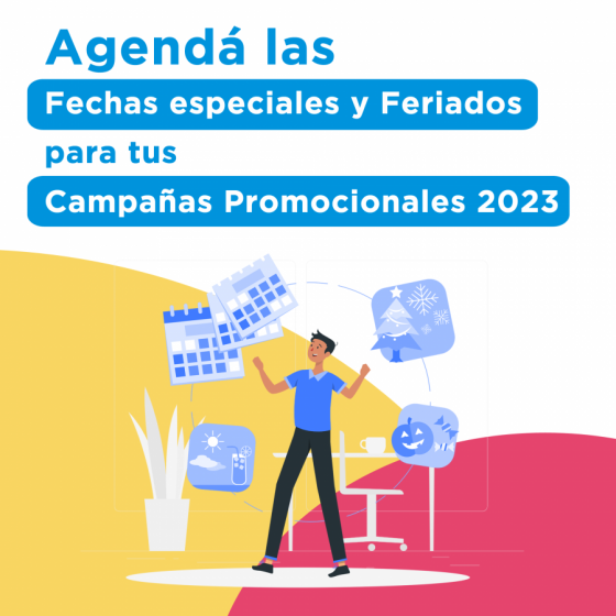 Agendá las fechas especiales y feriados de Argentina para tus campañas promocionales 2023 📈