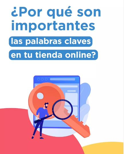 ¿Qué es el SEO? ¿Por que son tan importantes las palabras claves o keywords en una Tienda?